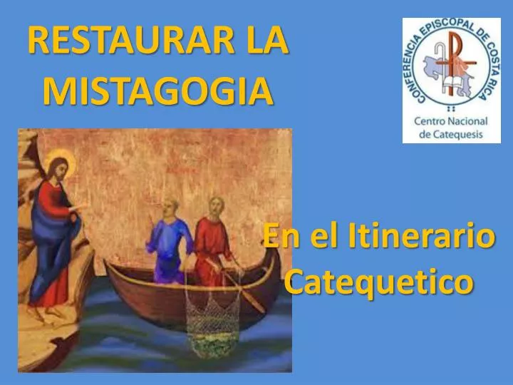 restaurar la mistagogia