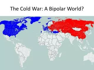 The Cold War: A Bipolar World?