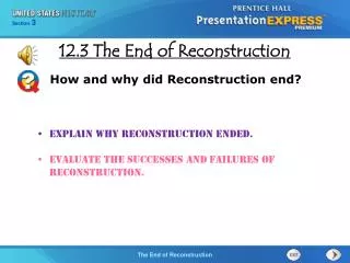 Explain why Reconstruction ended. Evaluate the successes and failures of Reconstruction.