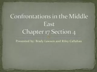 Confrontations in the Middle East Chapter 17 Section 4