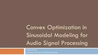 Convex Optimization in Sinusoidal Modeling for Audio Signal Processing