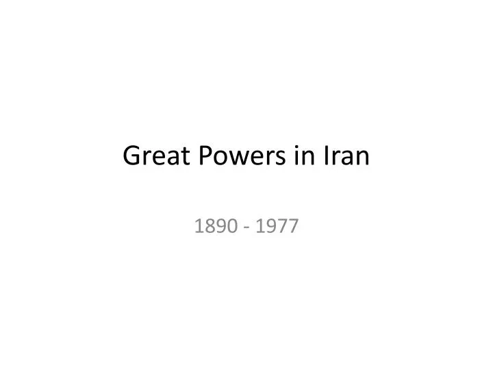 great powers in iran