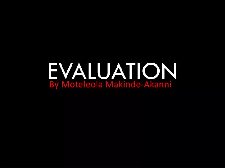 evaluation