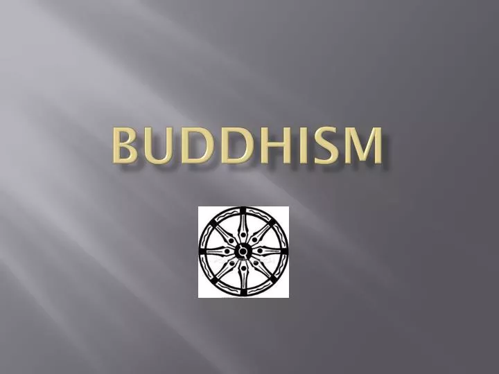 PPT - Buddhism PowerPoint Presentation, Free Download - ID:1949458