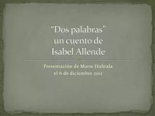 dos palabras un cuento de isabel allende