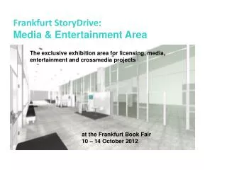 Frankfurt StoryDrive : Media &amp; Entertainment Area