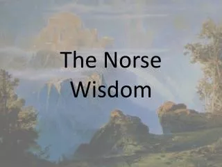 The Norse Wisdom