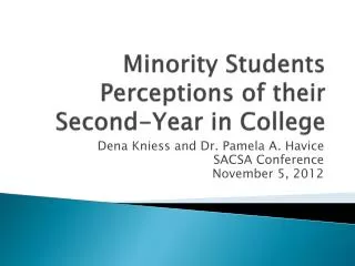 Minority Students Perceptions of their Second-Year in College