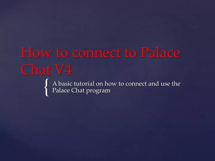 how to connect to palace chat v4