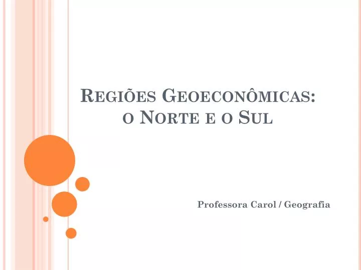 regi es geoecon micas o norte e o sul