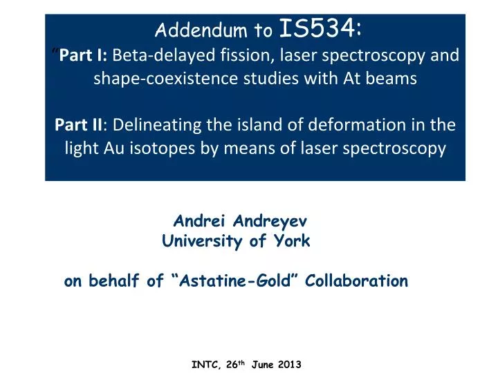andrei andreyev university of york on behalf of astatine gold collaboration
