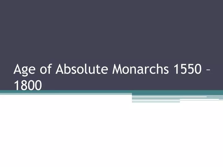 age of absolute monarchs 1550 1800