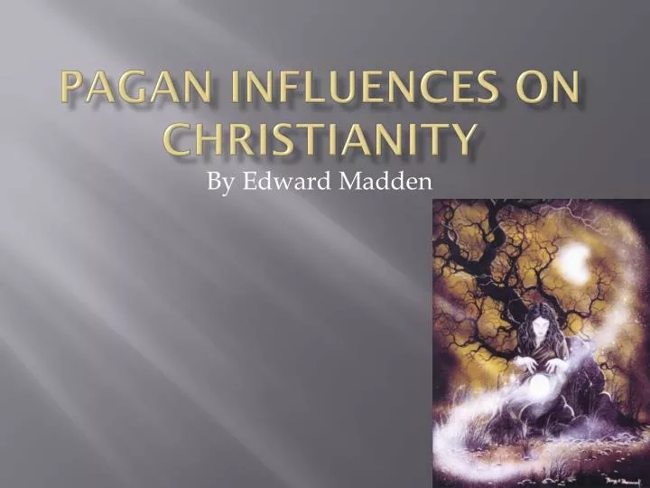 pagan influences on christianity