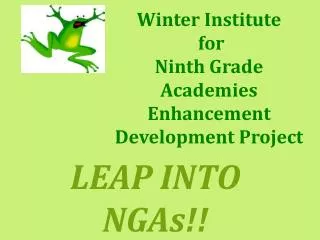 Winter Institute for Ninth Grade Academies Enhancement Development Project