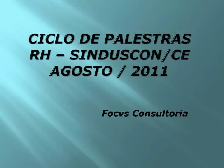 ciclo de palestras rh sinduscon ce agosto 2011