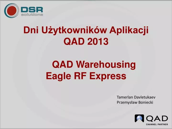 dni u ytkownik w aplikacji qad 2013 qad warehousing eagle rf express
