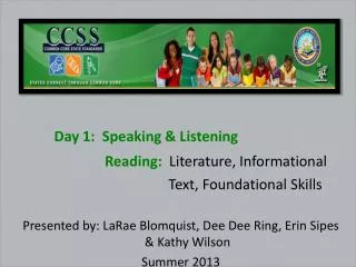 Day 1: Speaking &amp; Listening Reading: Literature, Informational