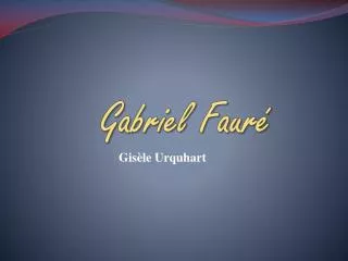 gabriel faur