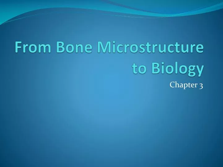 from bone microstructure to biology