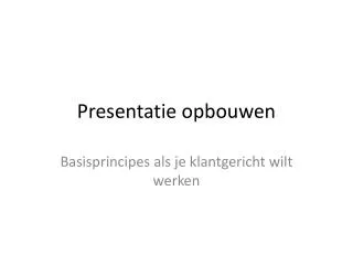 presentatie opbouwen