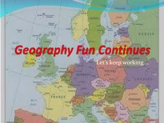 Geography Fun Continues