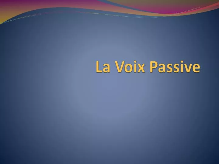 la voix passive