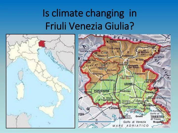 is climate changing in friuli venezia giulia