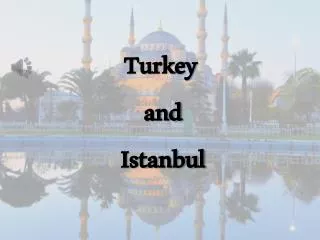 Turkey and Istanbul