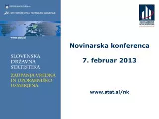 Novinarska konferenca 7. februar 2013 www.stat.si/nk