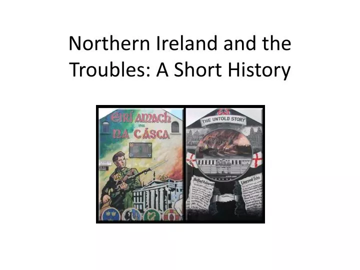 northern ireland and the troubles a s hort history
