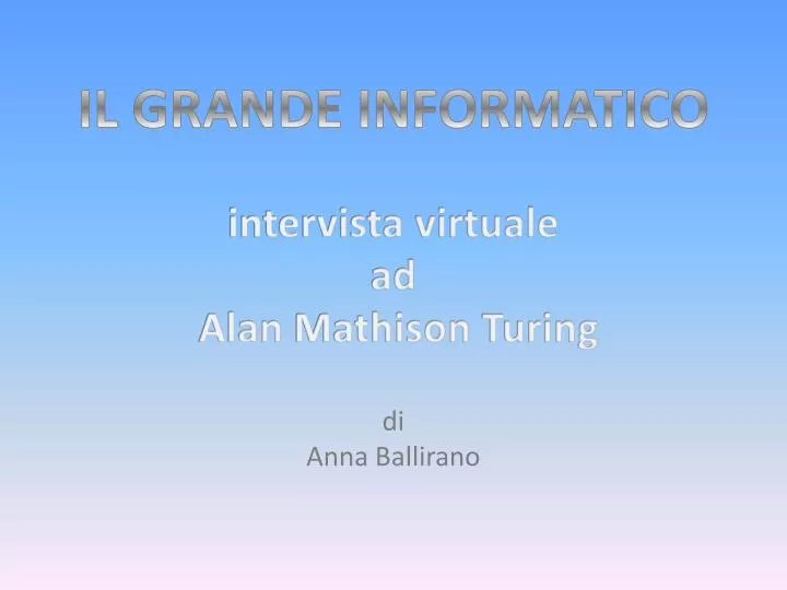 il grande informatico intervista virtuale ad alan mathison turing