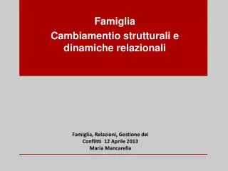 Famiglia Cambiamentio strutturali e dinamiche relazionali