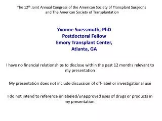 Yvonne Suessmuth, PhD Postdoctoral Fellow Emory Transplant Center, Atlanta, GA