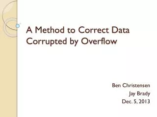 A Method to Correct Data Corrupted by Overflow