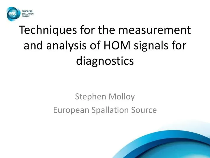 techniques for the measurement and analysis of hom signals for diagnostics