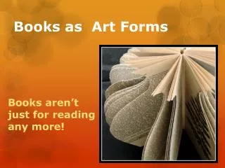 Books as Art Forms