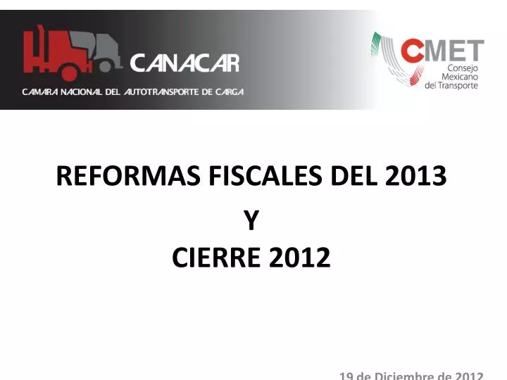 reformas fiscales del 2013 y cierre 2012 19 de diciembre de 2012