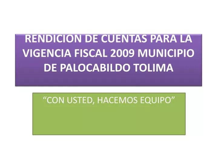 rendicion de cuentas para la vigencia fiscal 2009 municipio de palocabildo tolima