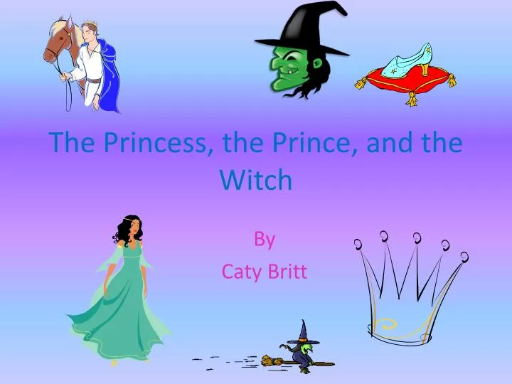 the princess the prince and the witch