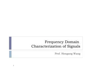 Frequency Domain Characterization of Signals