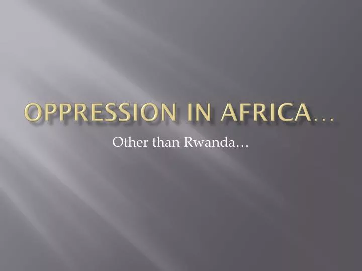 oppression in africa