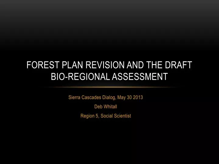 forest plan revision and the draft bio regional assessment