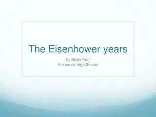 The Eisenhower years