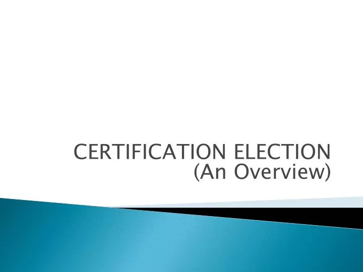 certification election an overview