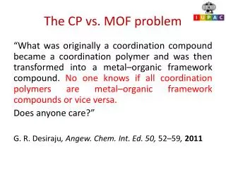 The CP vs. MOF problem