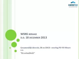 wsns beraad d d 18 december 2013