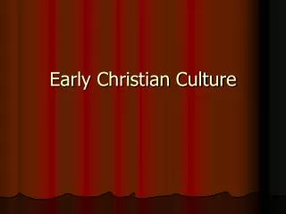 Early Christian Culture