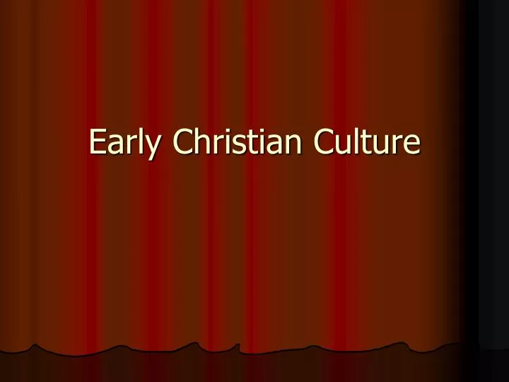 early christian culture