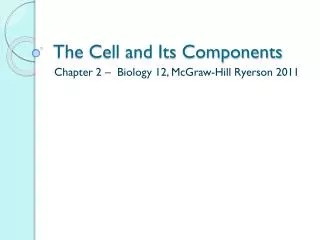 The Cell and Its Components