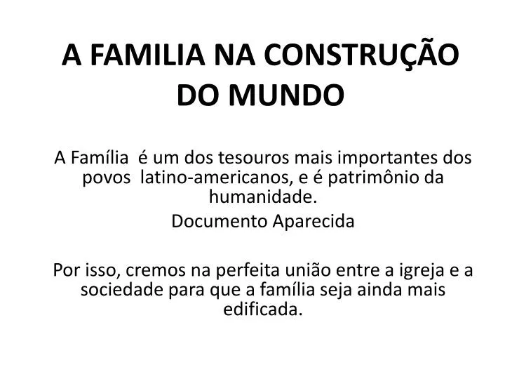 a familia na constru o do mundo